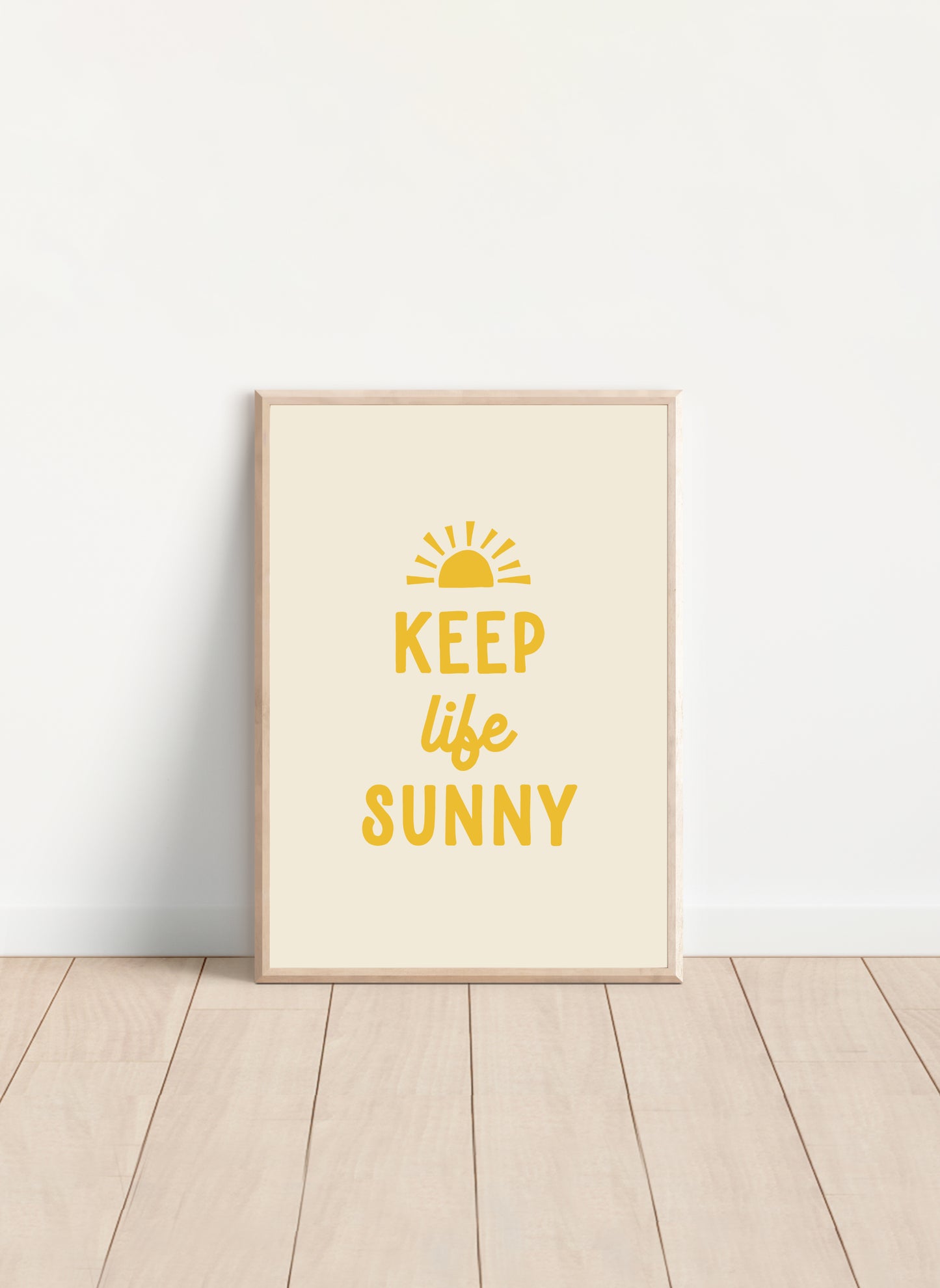 Keep Life Sunny Quote Print