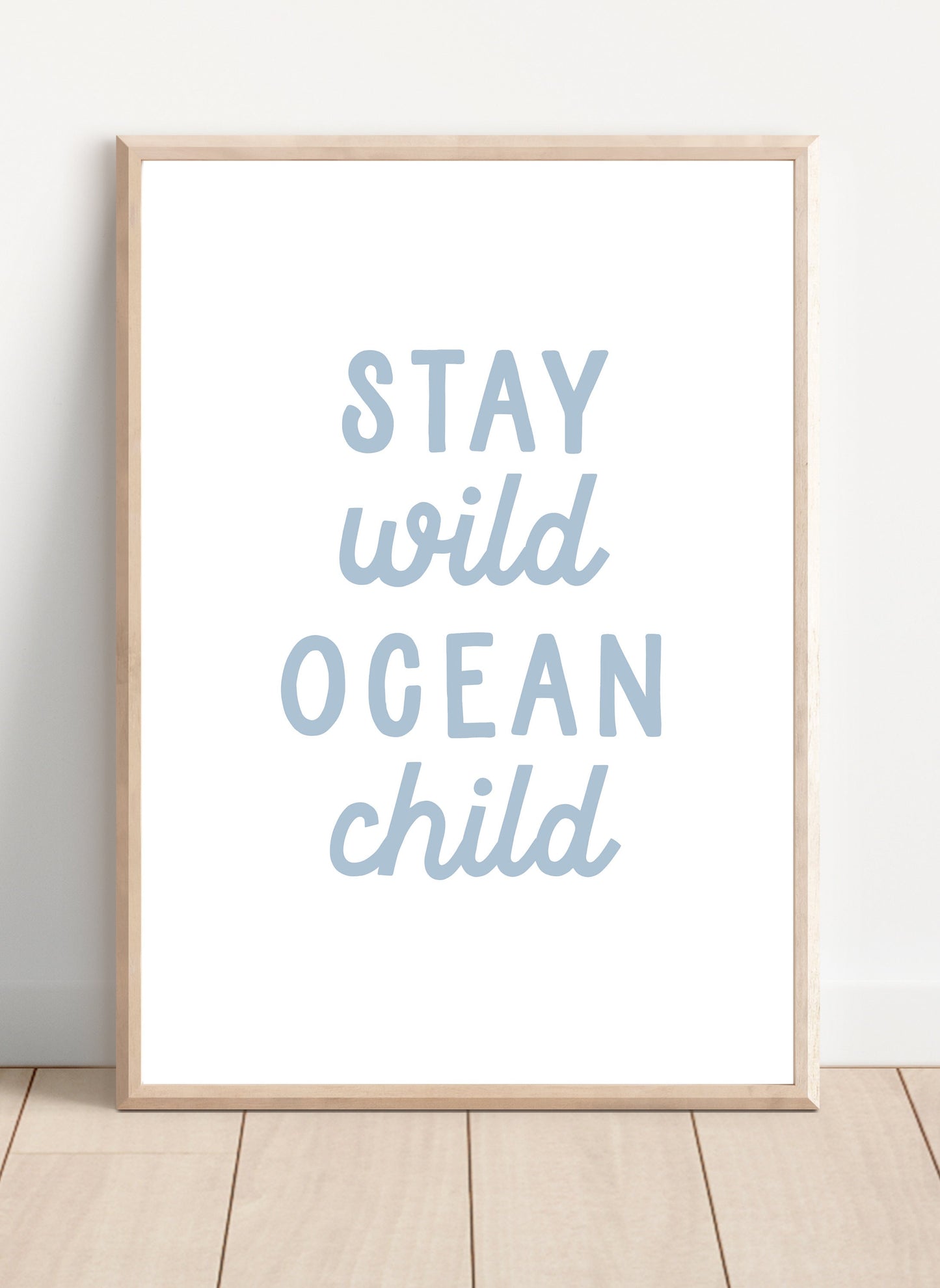 Stay Wild Ocean Child Print