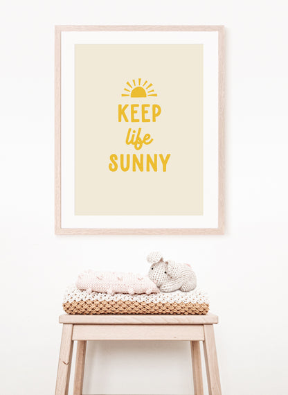 Keep Life Sunny Quote Print