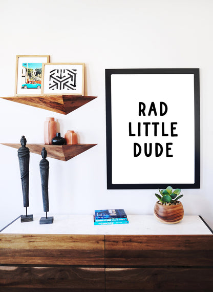 Rad Little Dude Print