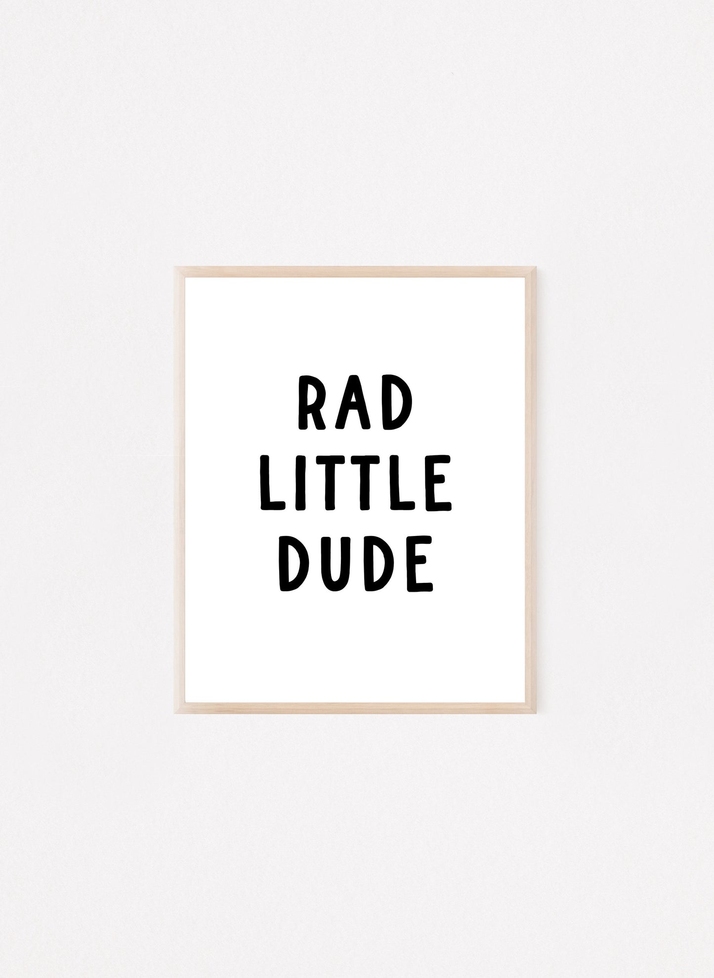 Rad Little Dude Print