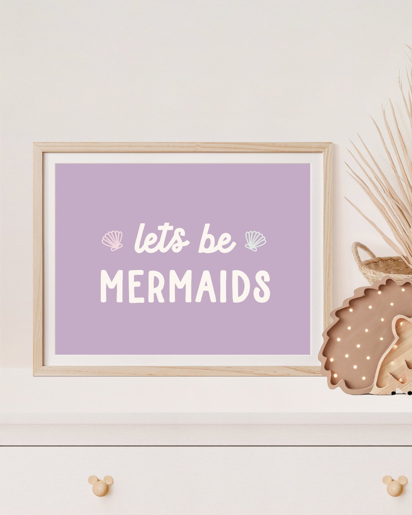 Let's Be Mermaids Print
